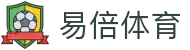 易倍体育(YibeiSports)-畅享激情赛事与深度解析